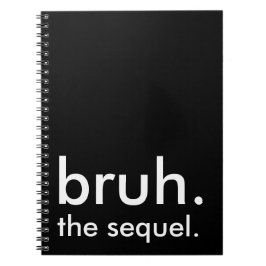 Caderno Espiral Black & White Funny Cote bruh. a sequela.