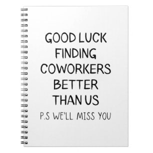 Caderno Espiral Boa Sorte Encontrar Colegas Melhores Do Que A Cami