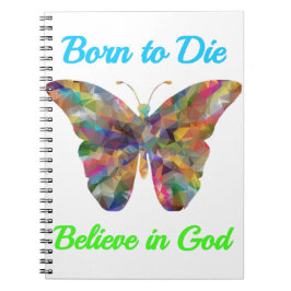 Caderno Espiral Born to Die , believe in God