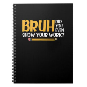 Caderno Espiral Bruh Você Até Mostrou Sua Matemática Engraçada No