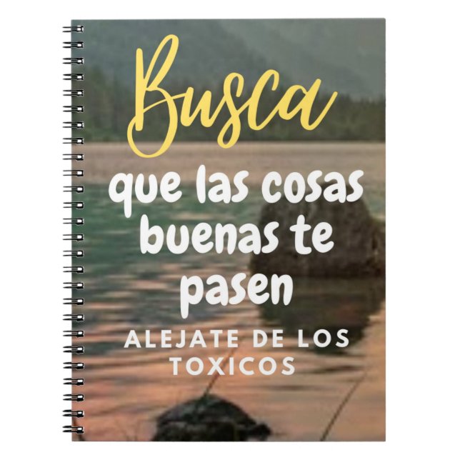 Caderno Espiral Busca que las cosas cosas buenas pasen (Frente)