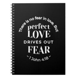 Caderno Espiral BW 'Perfect Love Drives Out Fear' - 1 John 4:18