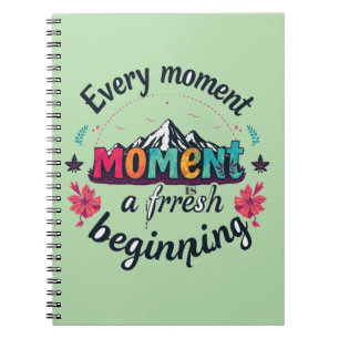 Caderno Espiral Cada momento é um novo começo