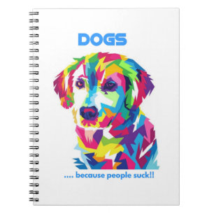 Caderno Espiral CÃES porque as pessoas sugam