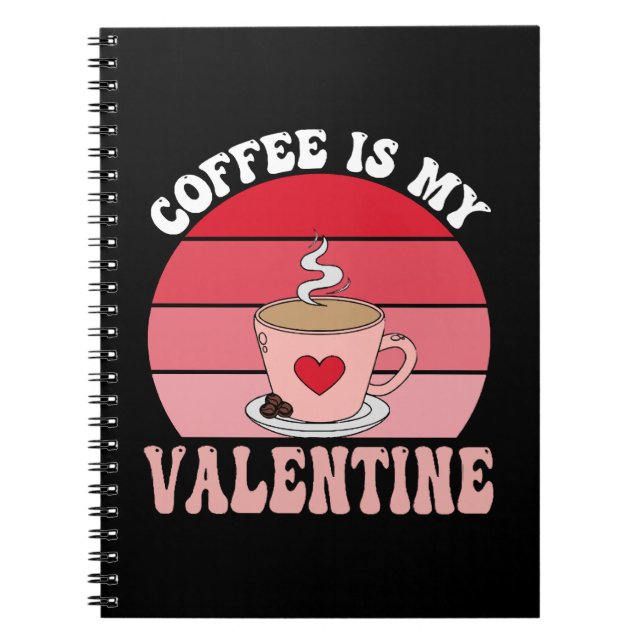 Caderno Espiral Café É Meu Valentim (Frente)