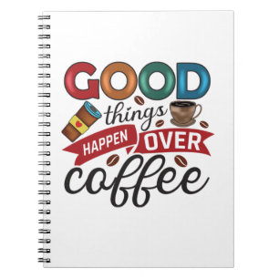 Caderno Espiral Café Lover Boas Coisas Acontecem Sobre Café
