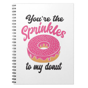 Caderno Espiral Casal Presente Que Você É O Sprinkles Para Minha