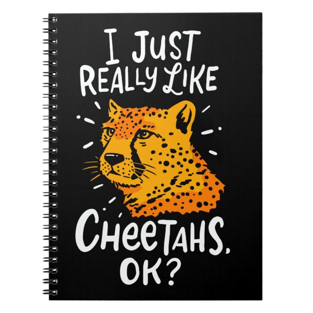 Caderno Espiral CHEETAH: I Just Really Like Cheetahs (Frente)