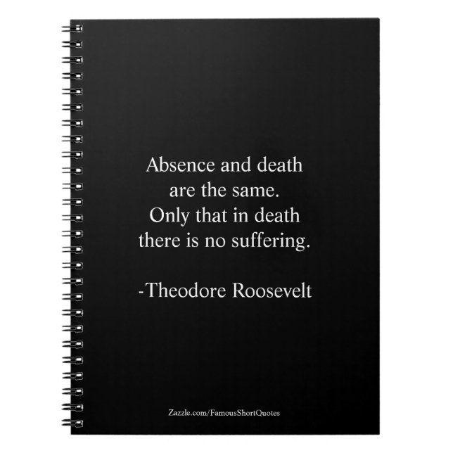 Caderno Espiral Citação de Teddy Roosevelt - Ausência e Morte (Frente)