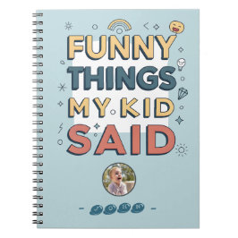 Caderno Espiral Coisas Engraçadas que Meu Filho Disse