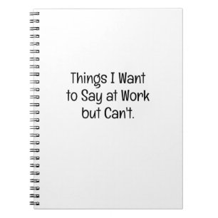 Caderno Espiral Coisas que eu quero dizer no trabalho Colega de tr