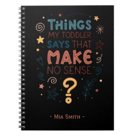 Caderno Espiral Coisas que meu filho diz que não fazem sentido