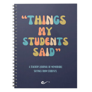 Caderno Espiral Coisas Que Meus Alunos Disseram