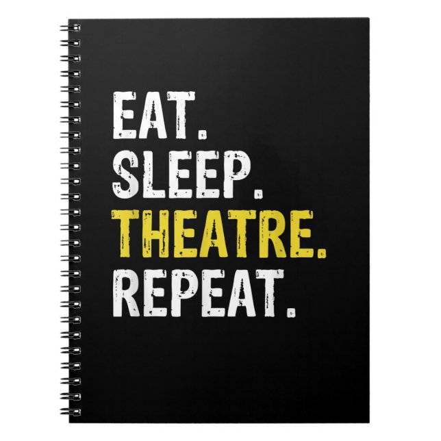 Caderno Espiral Comer Dormir Teatro Repetir Ator Drama Presente (Frente)