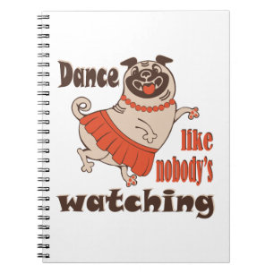 Caderno Espiral Dance como ninguém está assistindo Pug Dog feminin