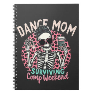 Caderno Espiral Dance Mãe Sobrevivendo ao Comp Weekend