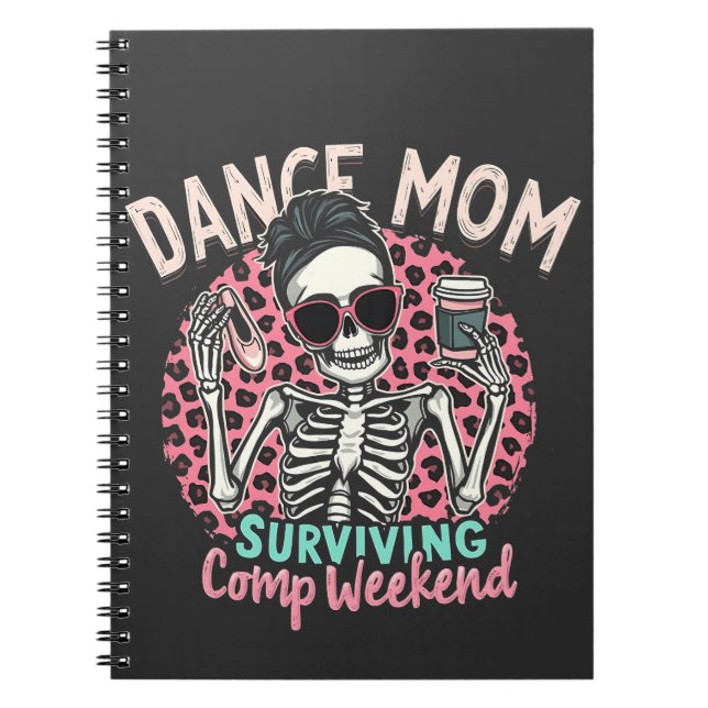Caderno Espiral Dance Mãe Sobrevivendo ao Comp Weekend (Frente)