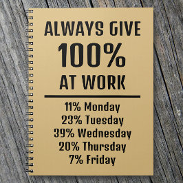 Caderno Espiral Dar sempre 100% no trabalho Engraçado