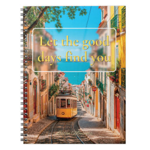 Caderno Espiral Deixe os Bons Dias Encontrarem Você Diário de Lisb