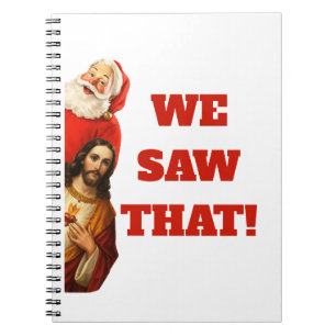 Caderno Espiral Design engraçado de Papai Noel e Jesus “Nós Vimos