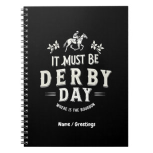Caderno Espiral Deve Ser O Dia De Derby Que É O Que É Bourbon