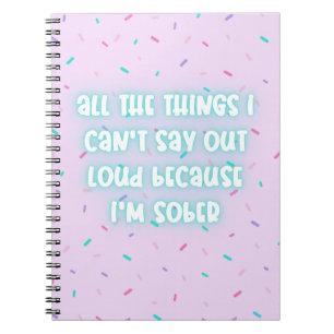 Caderno Espiral Diário engraçado para a Sobriedade
