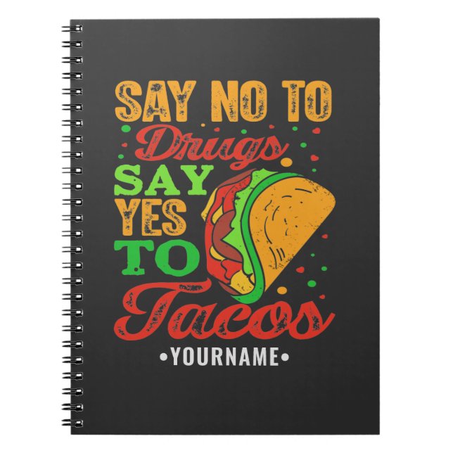 Caderno Espiral Diga não à droga diga sim aos tacos (Frente)