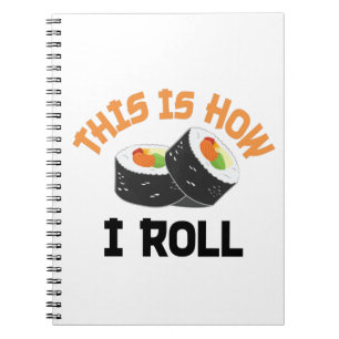 Caderno Espiral É Assim Que Eu Rolo - Engraçado Sushi