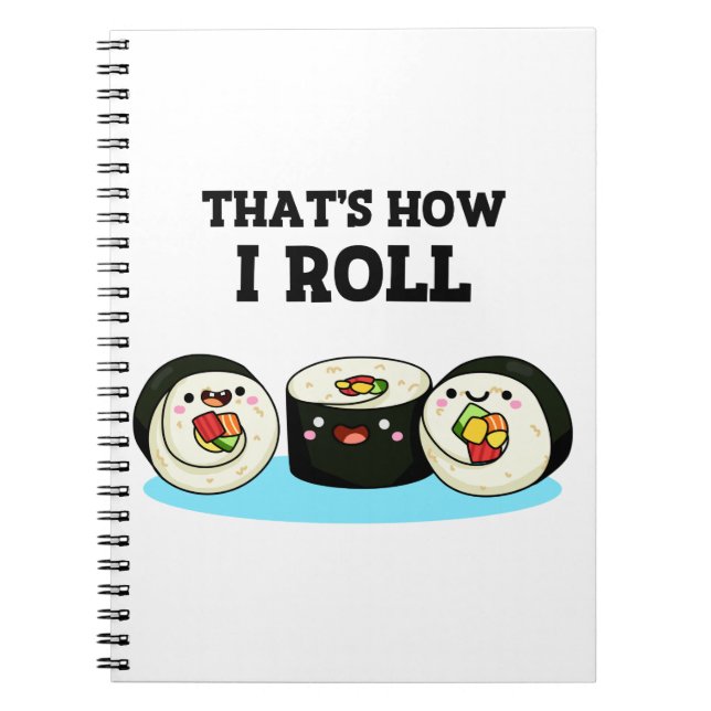 Caderno Espiral É Assim Que Eu Rolo Pun sobre Sushi Divertido  (Frente)