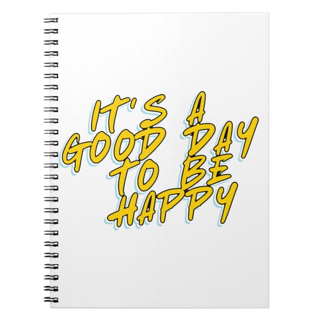CADERNO ESPIRAL É UM BOM DIA PARA SER FELIZ (Frente)