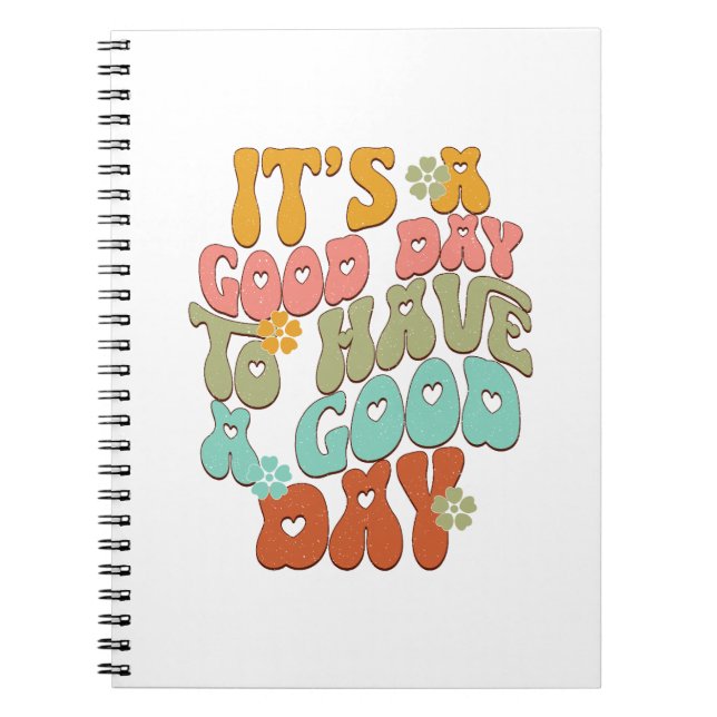 Caderno Espiral É um bom dia para ter um bom dia (Frente)