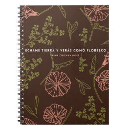 Caderno Espiral Echame Tierra y Veras Como Florezco