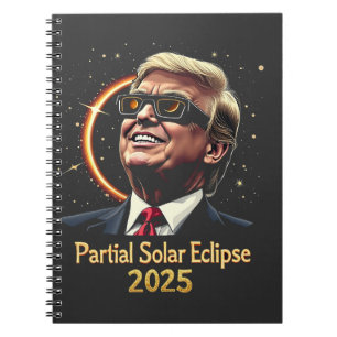 Caderno Espiral Eclipse Solar Parcial 2025 Astronomy Trump