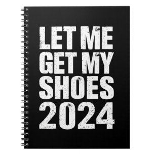 Caderno Espiral Engraçado Deixe-me Pegar Meus Sapatos