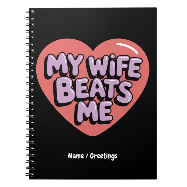 Caderno Espiral Engraçado Minha Esposa Me Bate A Design Do Marido  (Frente)