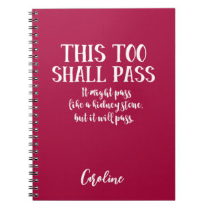 Caderno Espiral Engraçado Que Isso Também Passará Como Um Pedaço D
