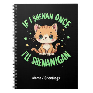 Caderno Espiral Engraçado se eu Shenan uma vez eu vou Shenanigan S