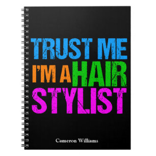 Caderno Espiral Engraçado Stylist Confie em mim. Sou um Hairstylis