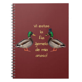 Caderno Espiral Esperanto: Você é o gêmeo maligno do meu pato!