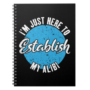 Caderno Espiral Estabeleça Meu Álibi Presente Engraçado com Citaçã