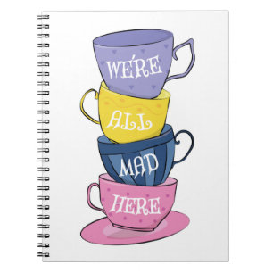 Caderno Espiral Estamos todos loucos aqui - Copas do Tea Party