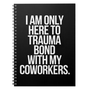 Caderno Espiral Estou Aqui Apenas Para Me Ligar Traumaticamente Co