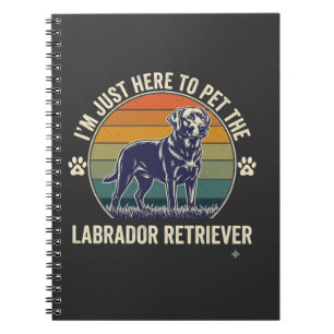 Caderno Espiral Estou Aqui Para Acariciar Labrador Retriever Cão R