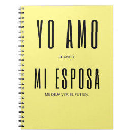 Caderno Espiral eu amo quando minha esposa me deixa ver o futebol