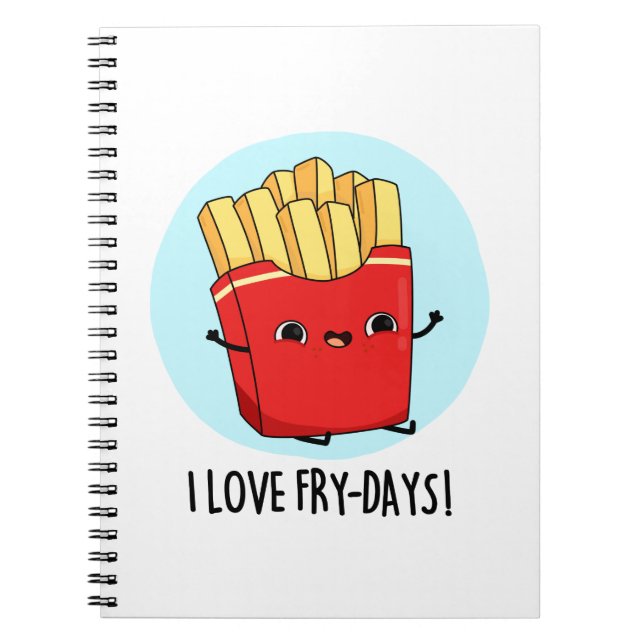 Caderno Espiral Eu Amo Sextas-Dias Piada de Batatas Fritas Frances (Frente)