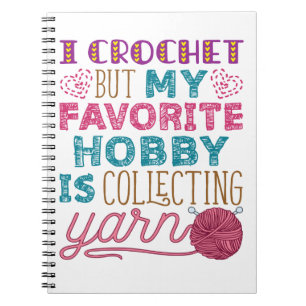 Caderno Espiral Eu Crochet Mas Meu Hobby Favorito Colecendo Yarn