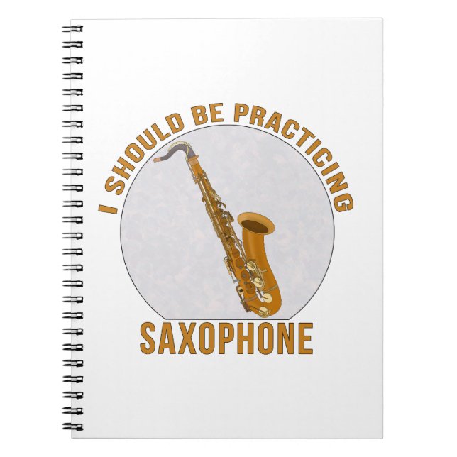 Caderno Espiral Eu Deveria Estar Praticando Saxofone (Frente)