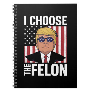 Caderno Espiral Eu Escolho O Criminoso Trump 2024 Patriota Republi
