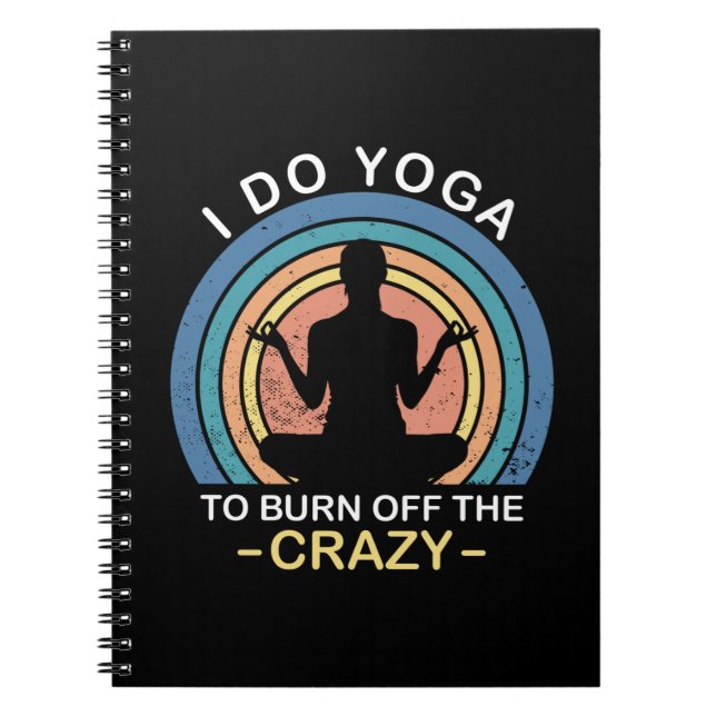 Caderno Espiral Eu Faço Ioga Para Queimar A Louca (Frente)