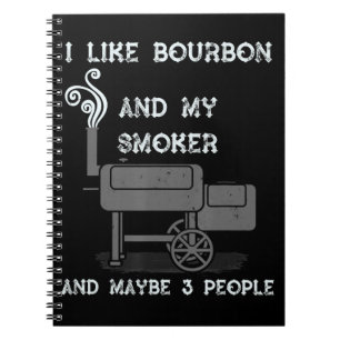 Caderno Espiral Eu Gosto de Bourbon E Meu Defumador E Talvez 3 Pes